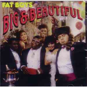 Fat Boys - Big & Beautiful