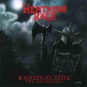 Heathens Rage - Knights Of Steel - The Anthology