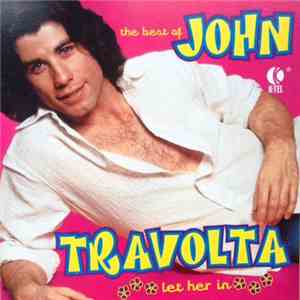 John Travolta - The Best of John Travolta: Let Her In