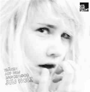 Juli Holz - Tränen Auf Dem Dancefloor
