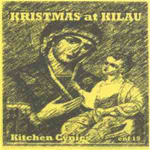 Kitchen Cynics - Kristmas At Kilau
