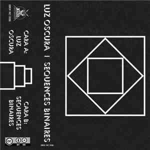 Luz Oscura, Sequences Binaires - Luz Oscura / Sequences Binaires Split CS