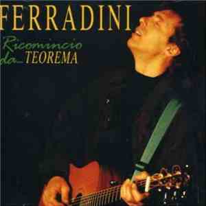 Marco Ferradini - Ricomincio Da... Teorema