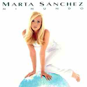 Marta Sánchez - Mi Mundo