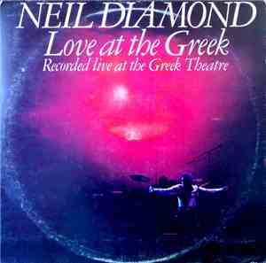 Neil Diamond - Love At The Greek: Recorded Live At The Greek Theatre