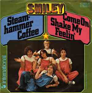 Smiley  - Steamhammer Coffee / Come On Shake My Feelin'