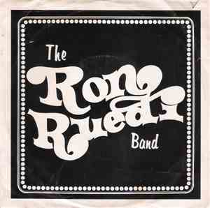 The Ron Ruedi Band - Gloria / I'm Into Something Good