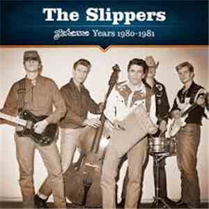 The Slippers  - Johanna Years 1980-1981