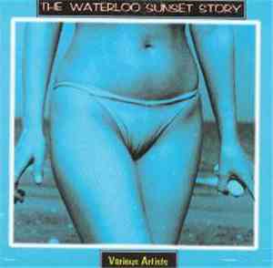 Various - The Waterloo Sunset Story