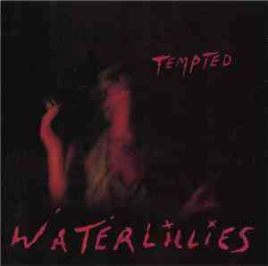 Waterlillies - Tempted