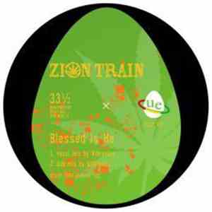 Zion Train - Blessed Is He / Love Revolutionary