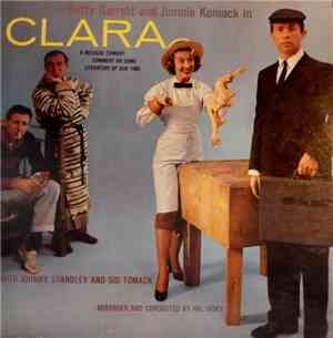 Betty Garrett, James Komack, Hal Hidey - Clara: A Musical Comedy Comment On ...
