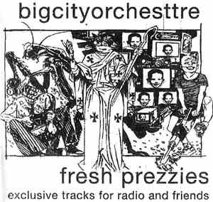 Bigcityorchesttre - Fresh Prezzies - Exclusive Tracks For Radio And Friends