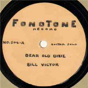 Bill Victor  - Dear Old Dixie / Nine Pound Hammer