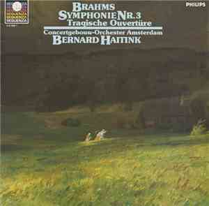 Brahms, Concertgebouw-Orchester Amsterdam, Bernard Haitink - Symphonie Nr.  ...