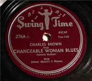 Charles Brown With Johnny Moore's Three Blazers - Changeable Woman Blues/Mo ...