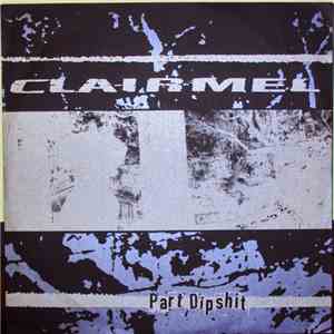 Clairmel - Part Dipshit