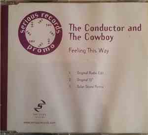Conductor & The Cowboy - Feeling This Way