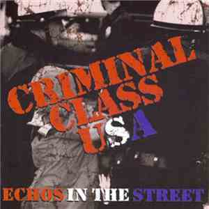 Criminal Class USA - Echos In The Street