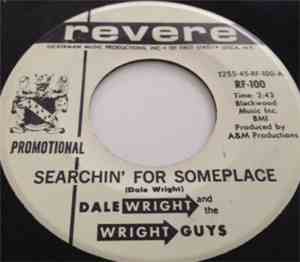 Dale Wright And The Wright Guys - Searchin' For Someplace