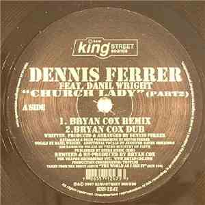 Dennis Ferrer Feat. Danil Wright - Church Lady (Part 2)