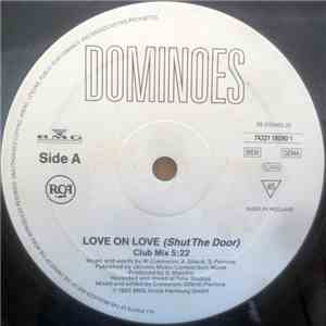 Dominoes - Love On Love (Shut The Door)