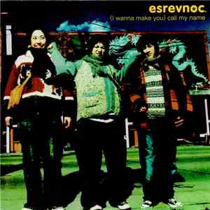 Esrevnoc - (I Wanna Make You) Call My Name