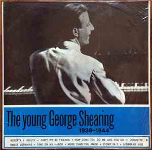 George Shearing - The Young George Shearing 1939-1944