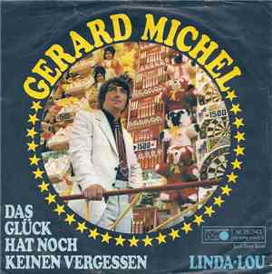 Gerard Michel - Das Glück Hat Noch Keinen Vergessen