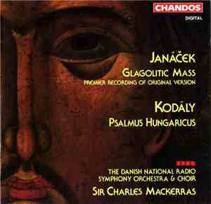 Janáček, Kodály, The Danish National Radio Symphony Orchestra & Choir, Sir  ...