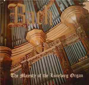 Johann Sebastian Bach, Professor Michael Schneider - The Majesty Of The Lün ...