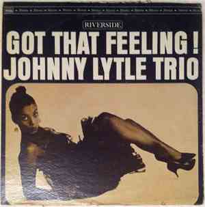 Johnny Lytle Trio - Got That Feeling!