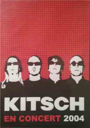Kitsch  - En Concert 2004