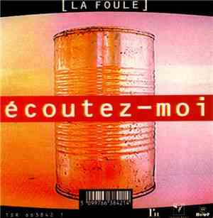 La Foule - Écoutez-moi
