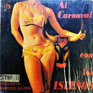 Los Isleños Con Orquesta Marcos Gilkes - Al Carnaval