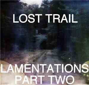 Lost Trail - Lamentations Part Two