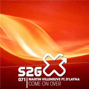 Martin Villeneuve Ft. D'Layna - Come On Over