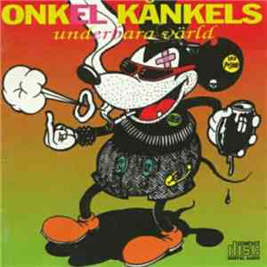 Onkel Kånkel - Underbara Värld