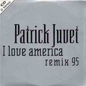 Patrick Juvet - I Love America (Remix 95)