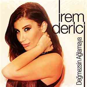 İrem Derici - Değmezsin Ağlamaya