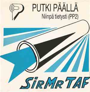 Sir Mr Taf - Putki Päällä
