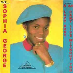 Sophia George - Lazy Body / Can't Live Without You