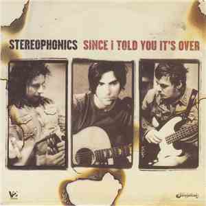 Stereophonics - Since I Told You It's Over
