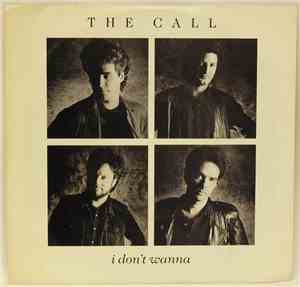 The Call - I Don't Wanna