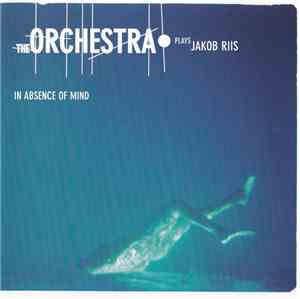 The Orchestra  - In Absence Of Mind