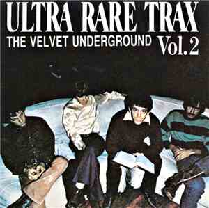 The Velvet Underground - Ultra Rare Trax Vol. 2