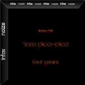 Tom Pica-Pica - Four Years