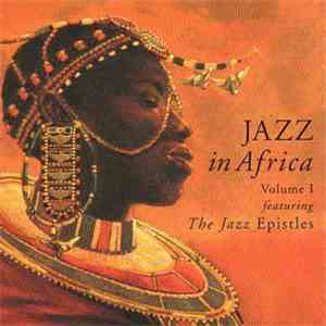 Various - Jazz In Africa - Volume One (Featuring The Jazz Epistles)