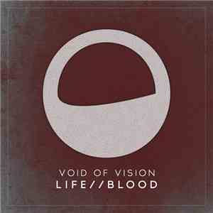 Void Of Vision - Life​/​/​Blood