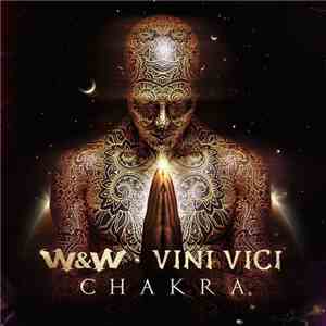 W&W & Vini Vici - Chakra